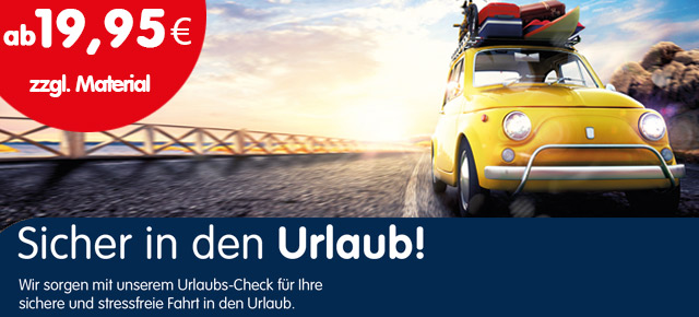 AUTO Werksatt Prussak :: Sicher in den Urlaub - Urlaubscheck